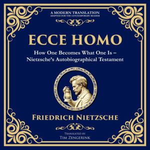 Ecce Homo, Friedrich Nietzsche