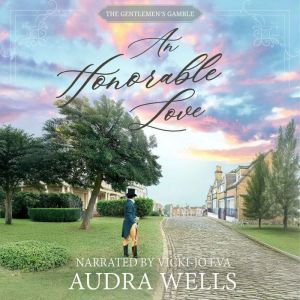 An Honorable Love, Audra Wells