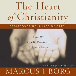 The Heart of Christianity, Marcus J. Borg
