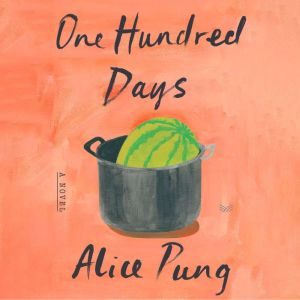 One Hundred Days, Alice Pung