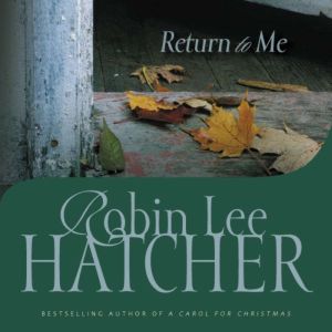 Return to Me, Robin Lee Hatcher