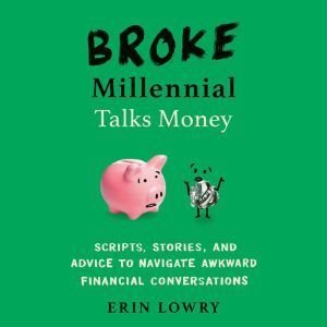 Broke Millennial Talks Money, Erin Lowry