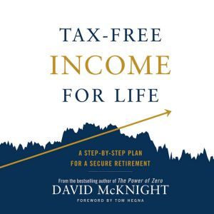 TaxFree Income for Life, David McKnight
