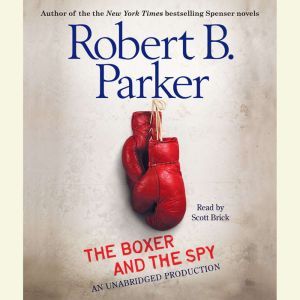 The Boxer and the Spy, Robert B. Parker