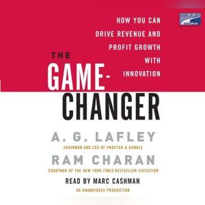 The GameChanger, A. G. Lafley