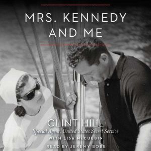 Mrs. Kennedy and Me, Clint Hill