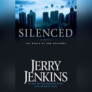 Silenced: The Wrath of God Descends, Jerry B. Jenkins