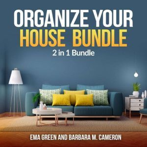 Organize Your House  Bundle 2 in 1 B..., Ema Green and Barbara M Cameron