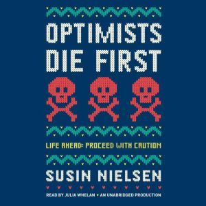 Optimists Die First, Susin Nielsen