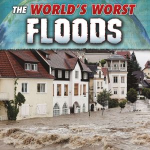The Worlds Worst Floods, John R. Baker