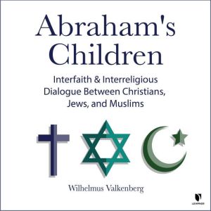 Abrahams Children, Wilhelmus P. Valkenberg