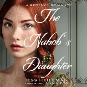 The Nabob's Daughter: A Sweet Regency Romance