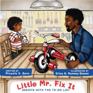 Little Mr. Fix It Assists With The To..., Micaela S. Benn