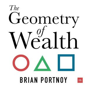 The Geometry of Wealth, Brian Portnoy