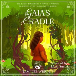Gaias Cradle, Tami Lee Wrights