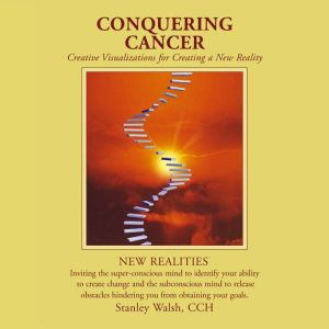 Conquering Cancer, Stanley Walsh