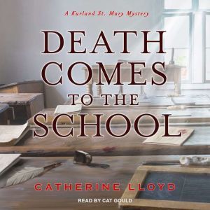 Death Comes to the School, Catherine Lloyd