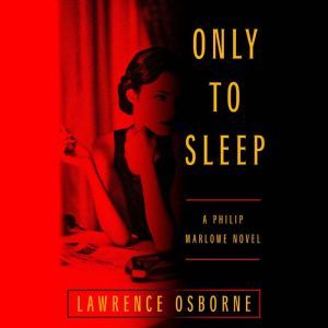 Only to Sleep, Lawrence Osborne