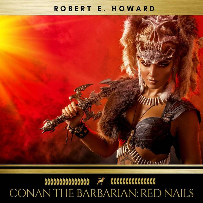 Conan the Barbarian Red Nails, Robert E. Howard