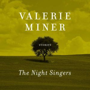 The Night Singers, Valerie Miner