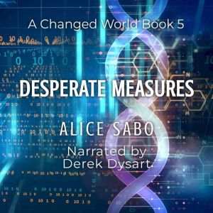 Desperate Measures, Alice Sabo