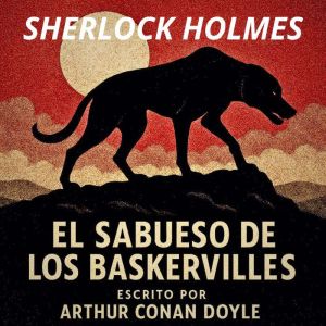 El Sabueso de Los Baskervilles