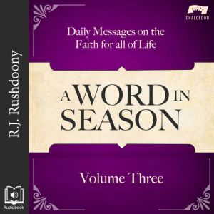 A Word in Season, Vol. 3, R. J. Rushdoony