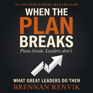 When the Plan Breaks, Brennan Renvik