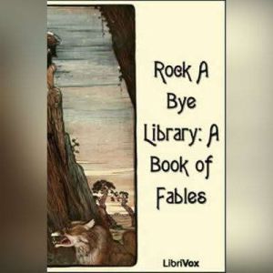 Rock A Bye Library A Book of Fables, Unknown