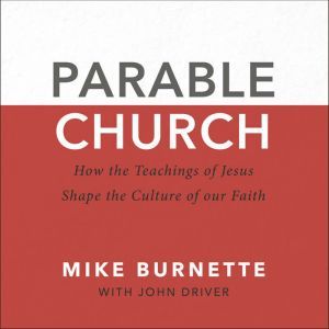 Parable Church, Mike Burnette