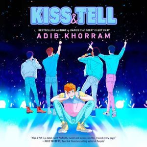 Kiss  Tell, Adib Khorram