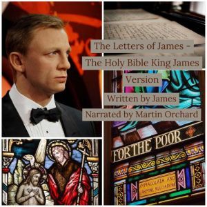 Letters of James, The  The Holy Bibl..., James