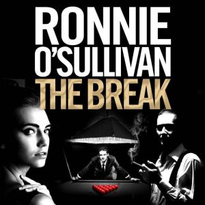 The Break, Ronnie OSullivan