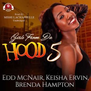 Girls from da Hood 5, Edd McNair; Keisha Ervin; Brenda Hampton