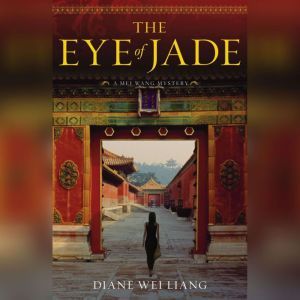 The Eye of Jade, Diane Wei Liang