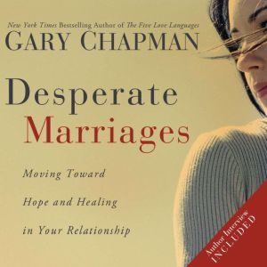 Desperate Marriages, Gary Chapman