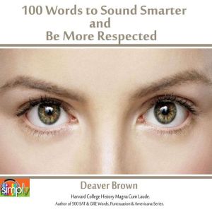 100 Words to Sound Smarter and Be Mor..., Deaver Brown