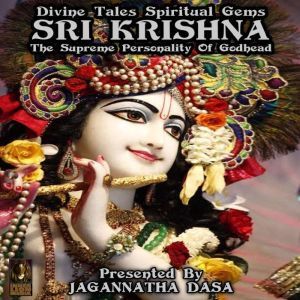 Divine Tales Spiritual Gems  Sri Kri..., Jagannatha Dasa and company