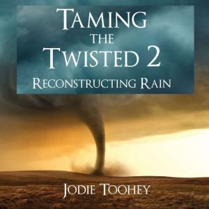 Taming the Twisted 2 Reconstructing R..., Jodie Toohey