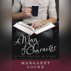 A Man of Character, Margaret Locke