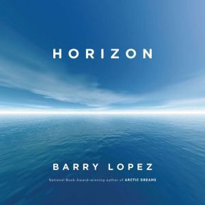 Horizon, Barry Lopez
