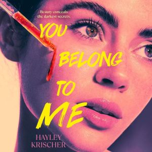 You Belong to Me, Hayley Krischer