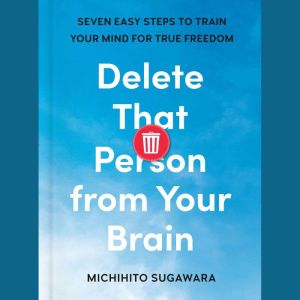 Delete That Person from Your Brain, Michihito Sugawara