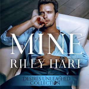 Mine, Riley Hart