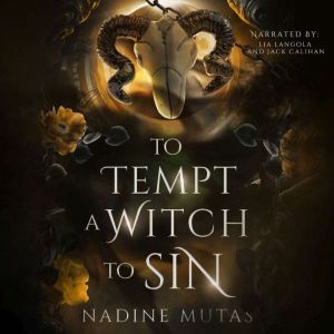 To Tempt a Witch to Sin: A Novel of Love and Magic