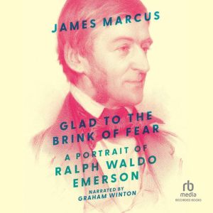 Glad to the Brink of Fear, James Marcus