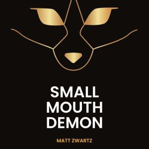 Small Mouth Demon: Crypto, Death, and Redemption