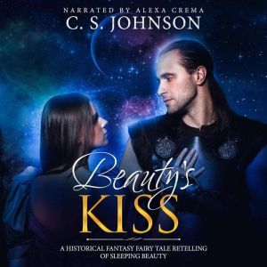 Beautys Kiss, C. S. Johnson
