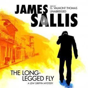 The LongLegged Fly, James Sallis