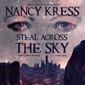 Steal across the Sky, Nancy Kress